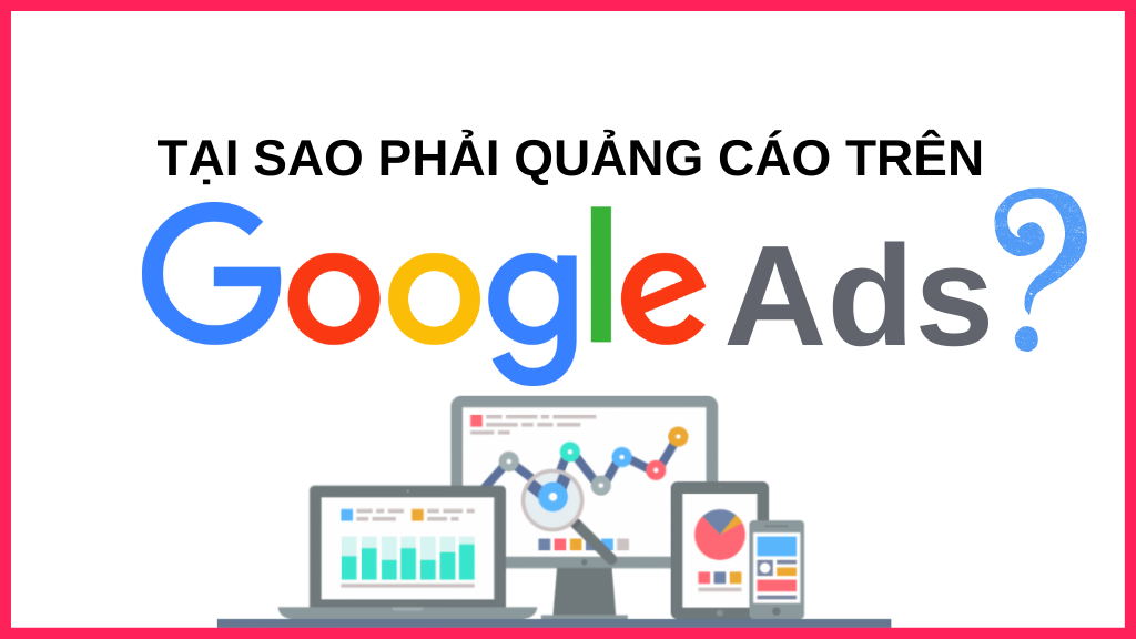 vi-sao-nen-chay-quang-cao-google